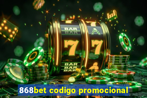 868bet codigo promocional